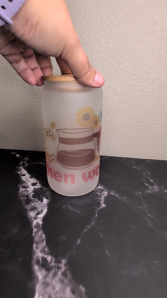 First We Drink Coffee...